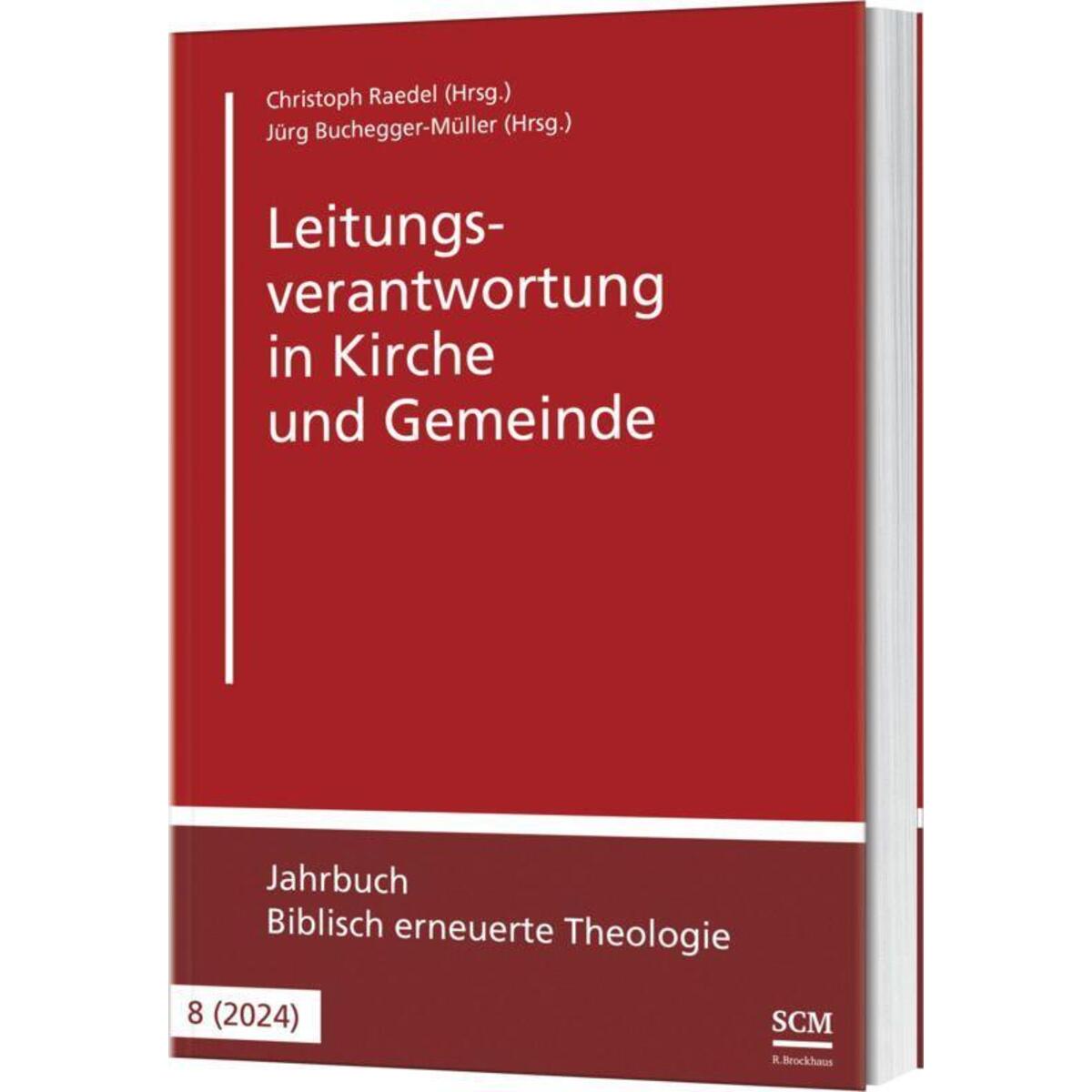 Leitungsverantwortung in Kirche und Gemeinde Leitungsverantwortung in Kirche und Gemeinde von SCM Brockhaus, R.