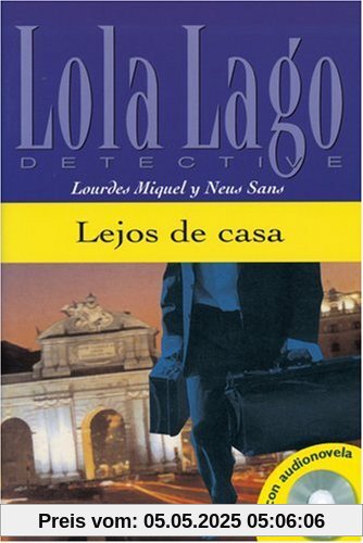 Lejos de casa. Buch und CD: Lola Lago, detective. Nivel 2