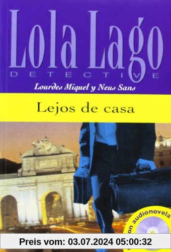Lejos de casa. Serie Lola Lago. Libro + CD. (Ele- Lecturas Gradu.Adultos)
