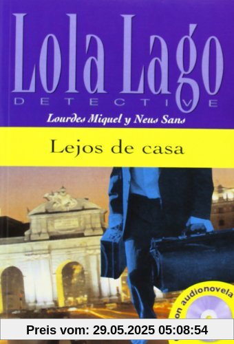 Lejos de casa. Serie Lola Lago. Libro + CD. (Ele- Lecturas Gradu.Adultos)