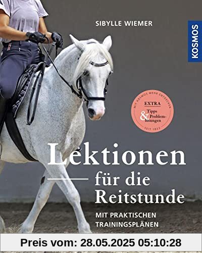 Lektionen für die Reitstunde: Mit praktischen Trainingsplänen
