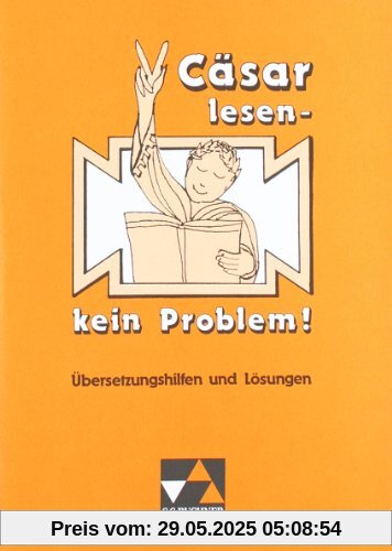 Lektüre- und Grammatik-Training: Cäsar lesen, kein Problem!: Übungen zur Cäsar-Lektüre / Übersetzungshilfen und Lösungen: 2 Teile. Lektüre- und Grammatik-Training: Cäsar lesen, kein Problem!: Übungen zur Cäsar-Lektüre / Übersetzungshilfen und Lösungen: 2 Teile.