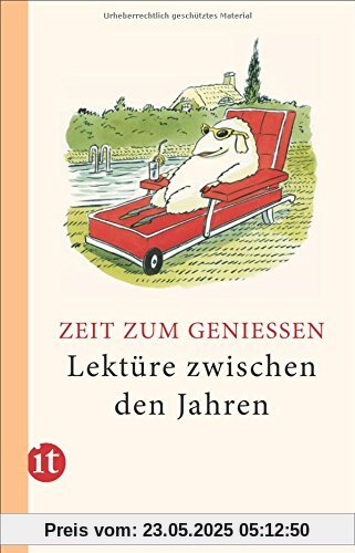 Lektüre zwischen den Jahren 2016: Zeit zum Genießen (insel taschenbuch)