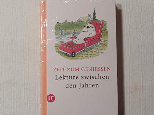 Lektüre zwischen den Jahren 2016: Zeit zum Genießen (insel taschenbuch)