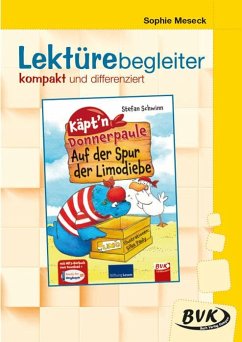 Lektürebegleiter - kompakt und differenziert: Käpt'n Donnerpaule - Auf der Spur der Limodiebe von BVK Buch Verlag Kempen