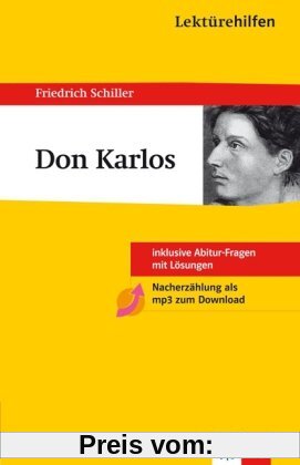 Lektürehilfen ' Don Carlos': Inklusive Abitur-Fragen mit Lösungen. Ausführliche Inhaltsangaben mit Interpretation