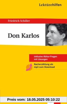 Lektürehilfen ' Don Carlos': Inklusive Abitur-Fragen mit Lösungen. Ausführliche Inhaltsangaben mit Interpretation