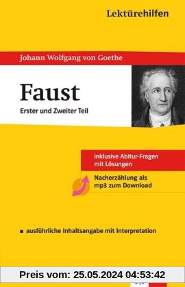 Lektürehilfen Johann Wolfgang von Goethe: Faust - Erster und zweiter Teil. Ausführliche Inhaltsangabe und Interpretation
