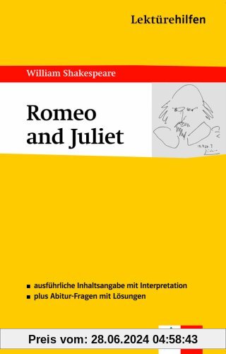 Lektürehilfen Romeo and Juliet: Ausführliche Inhaltsangabe mit Interpretation. Abitur-Fragen mit Lösungen