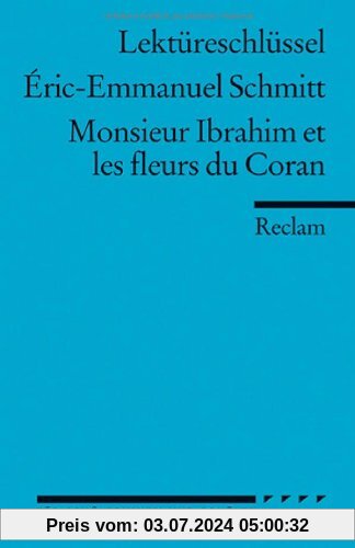 Lektüreschlüssel zu Éric-Emmanuel Schmitt: Monsieur Ibrahim et les fleurs du Coran