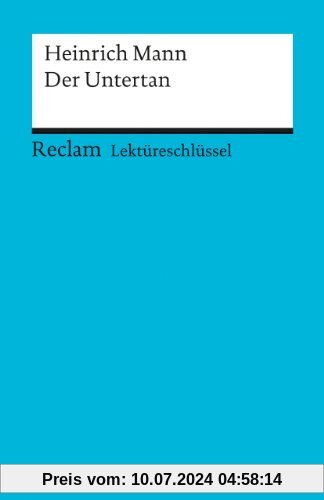 Lektüreschlüssel zu Heinrich Mann: Der Untertan