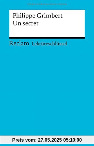 Lektüreschlüssel zu Philippe Grimbert: Un secret Lektüreschlüssel zu Philippe Grimbert: Un secret