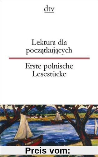 Lektura dla poczatkujacych Erste polnische Lesestücke