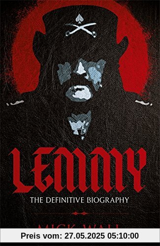Lemmy: The Definitive Biography