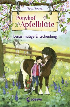 Lenas mutige Entscheidung / Ponyhof Apfelblüte Bd.11 von Loewe / Loewe Verlag