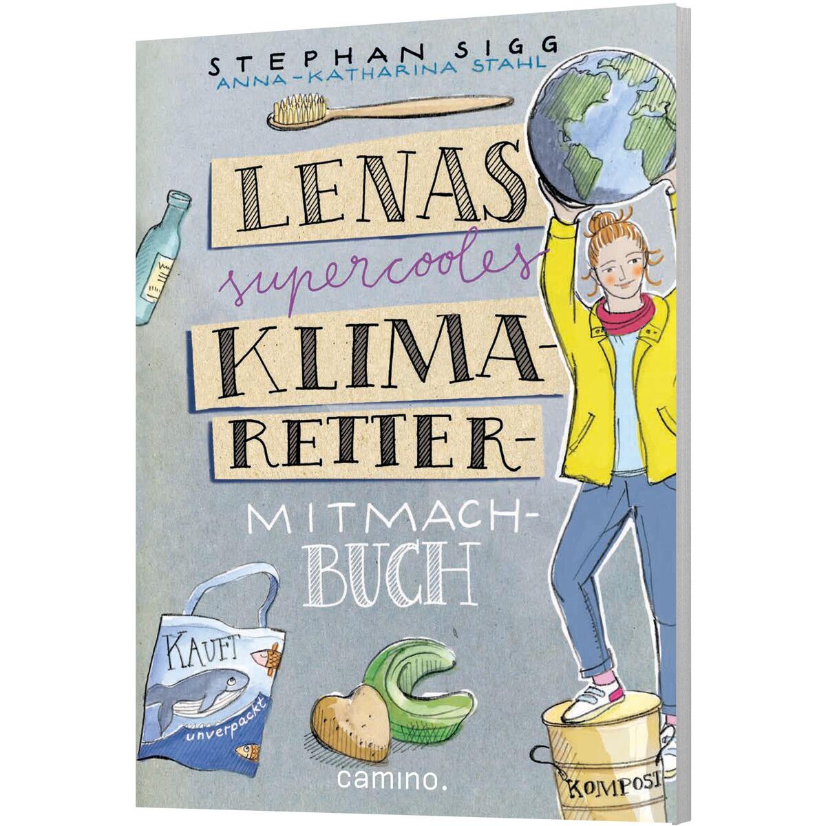 Lenas supercooles Klimaretter-Mitmachbuch Lenas supercooles Klimaretter-Mitmachbuch von Camino