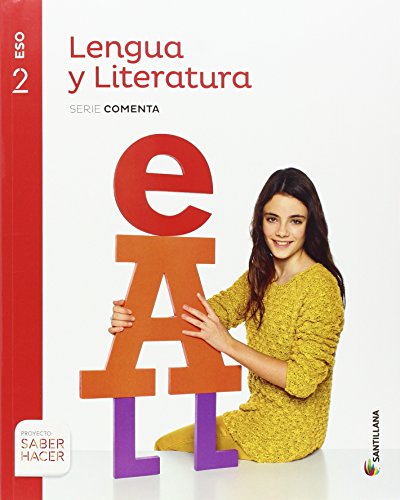 LENGUA Y LITERATURA SERIE COMENTA 2 ESO SABER HACER von Santillana Educación, S.L.