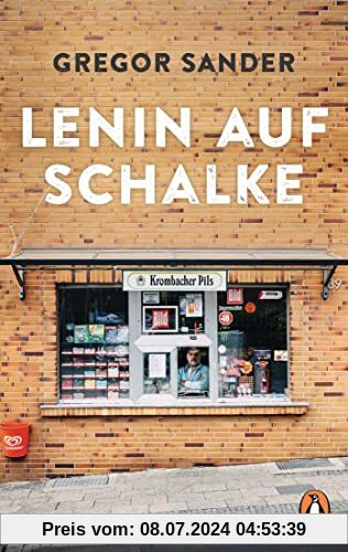 Lenin auf Schalke: Roman