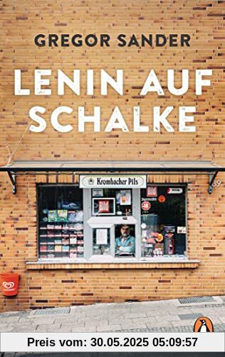 Lenin auf Schalke: Roman Lenin auf Schalke: Roman
