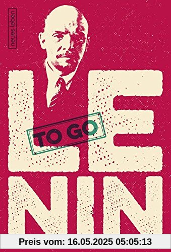 Lenin to go: Nützliche Zitate von W. I. Lenin
