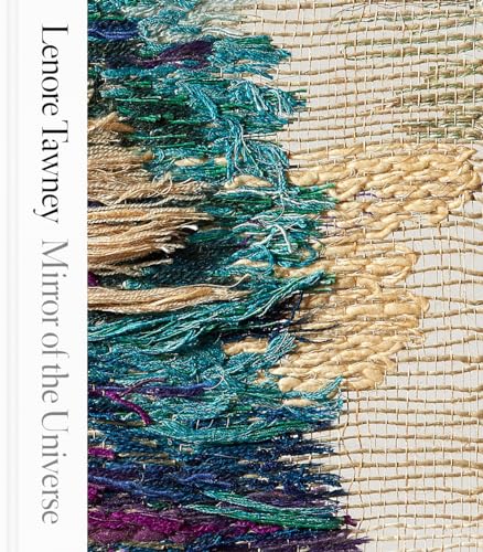 Lenore Tawney: Mirror of the Universe von University of Chicago Press
