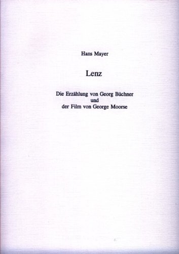 Lenz: Die Erzählung von Georg Büchner und der Film von George Moorse