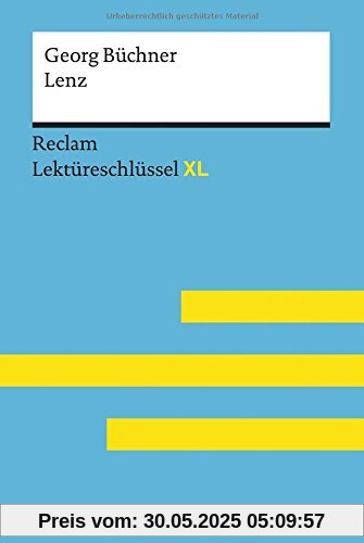Lenz von Georg Büchner: Lektüreschlüssel mit Inhaltsangabe, Interpretation, Prüfungsaufgaben mit Lösungen, Lernglossar. (Reclam Lektüreschlüssel XL)