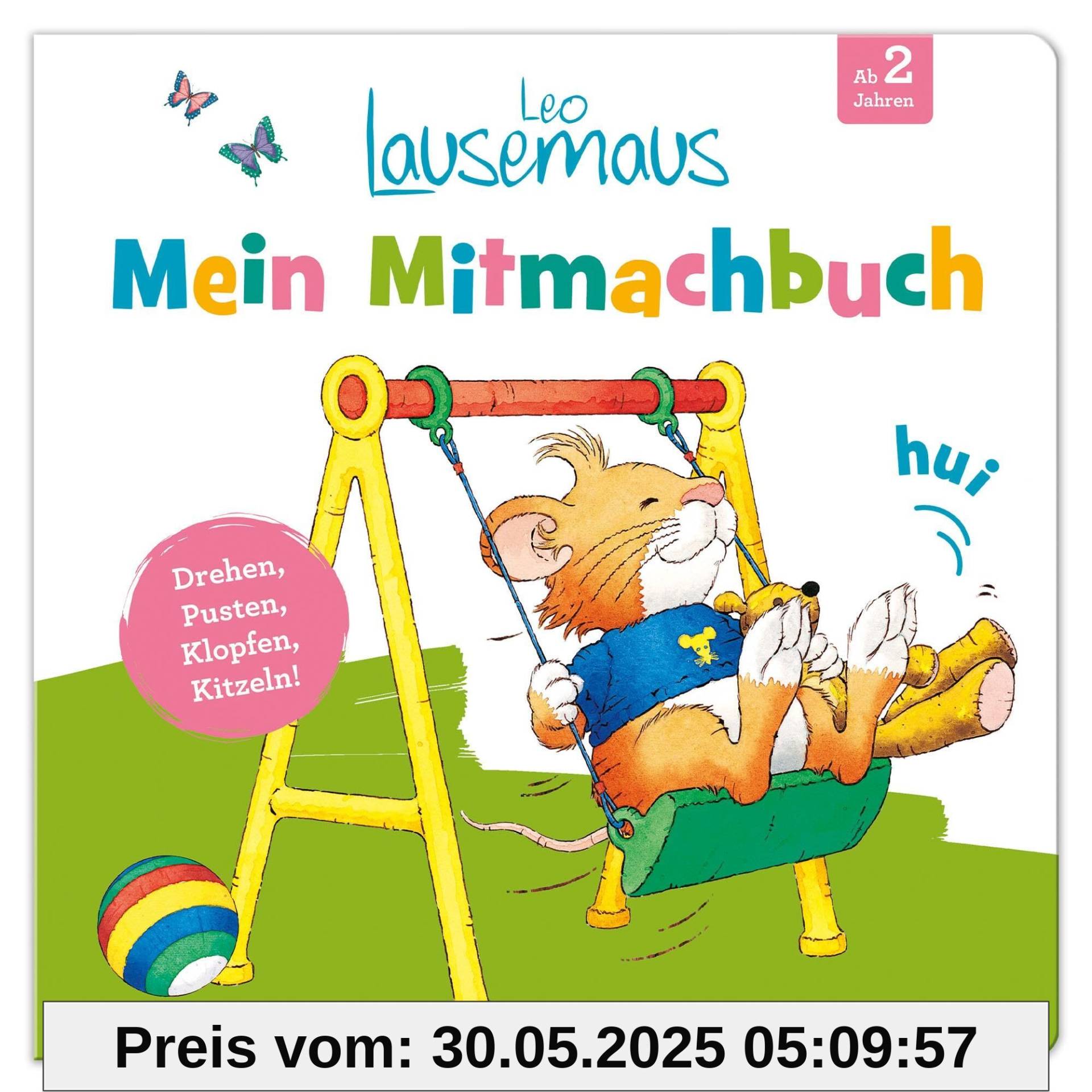Leo Lausemaus - Mein Mitmachbuch: Drehen, Pusten, Klopfen, Kitzeln!: Kinderbuch zum Vorlesen und Mitmachen für Kinder ab 2 Jahren