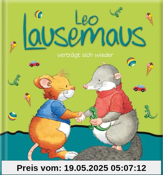Leo Lausemaus verträgt sich wieder: Kinderbuch zum Vorlesen - Eine Kindergeschichte für Kinder von 2 bis 4 Jahren