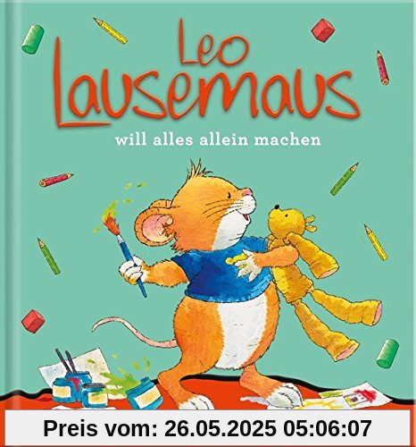 Leo Lausemaus will alles alleine machen