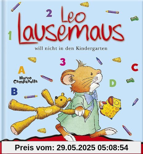 Leo Lausemaus will nicht in den Kindergarten