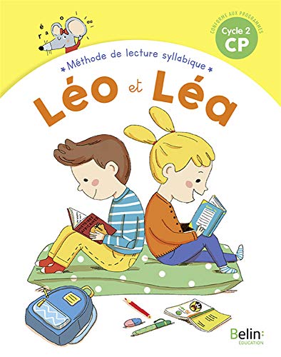 NOUVEAU LEO ET LEA CP 2019 MANUEL DE LECTURE SYLLABIQUE: Nouvelle édition 2019