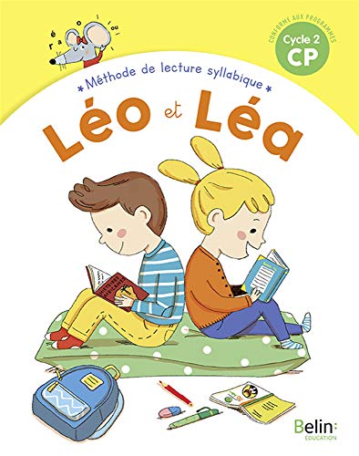 Leo et Lea CP 2 Methode de lecture syllabique: Nouvelle édition 2019 von BELIN EDUCATION