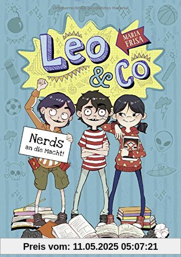 Leo & Co. - Nerds an die Macht!: Band 1