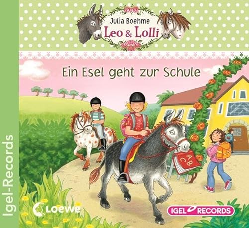 Leo & Lolli. Ein Esel geht zur Schule: CD Standard Audio Format, Lesung