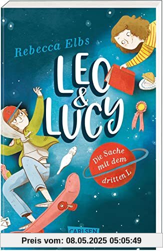 Leo und Lucy 1: Die Sache mit dem dritten L: Riesiger Lesespaß für Kinder ab 9 – mit Herz, Witz und Blumenkohl! (1)