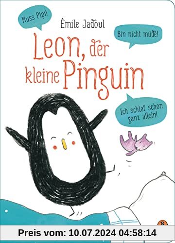 Leon, der kleine Pinguin - Muss Pipi! Bin nicht müde! Ich schlaf schon ganz allein!: Pappbilderbuch mit drei Gutenachtgeschichten ab 2 Jahren
