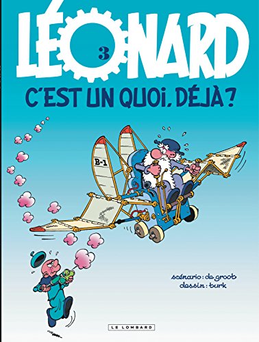 Léonard, tome 3 : C'est un quoi, déjà ? von Le Lombard