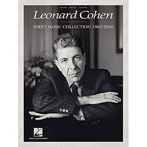 Leonard Cohen: Sheet Music Collection (1967-2016): Songbook für Gesang, Gitarre, Klavier