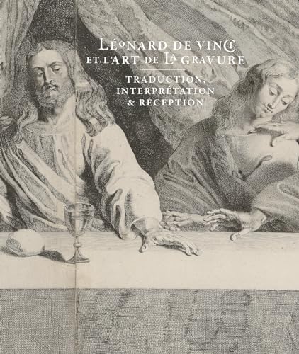 Léonard de Vinci et l'art de la gravure. Traduction, interprétation et réception: Traduction, interprétation & réception Léonard de Vinci et l'art de la gravure. Traduction, interprétation et réception: Traduction, interprétation & réception von LIENART