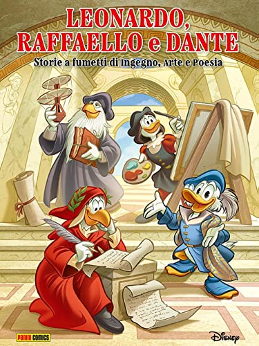 Leonardo, Raffaello, Dante raccontati da Topolino (Disney special books) von Panini Comics