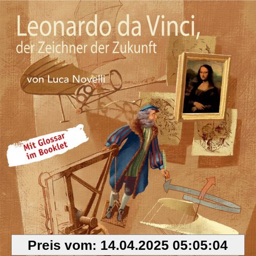 Leonardo da Vinci, der Zeichner der Zukunft