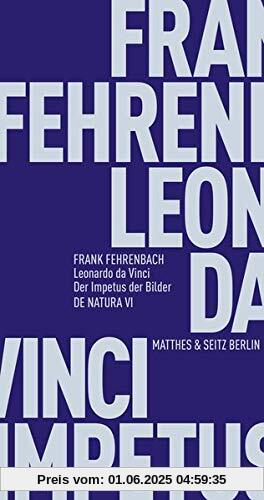 Leonardo da Vinci. Der Impetus der Bilder (Fröhliche Wissenschaft)