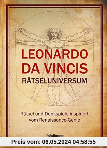 Leonardo da Vincis Rätseluniversum: Rätsel und Denkspiele inspiriert vom Renaissance-Genie