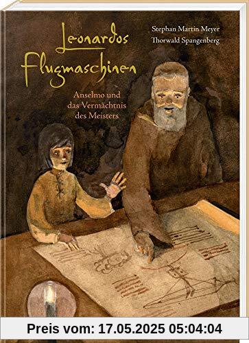 Leonardos Flugmaschinen: Anselmo und das Vermächtnis des Meisters