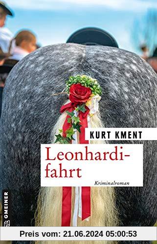 Leonhardifahrt: Kriminalroman (Kriminalromane im GMEINER-Verlag)