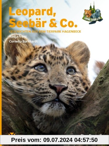 Leopard, Seebär & Co: Geschichten aus dem Tierpark Hagenbeck
