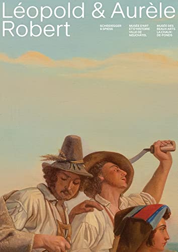 Léopold et Aurèle Robert: Ô Saisons …