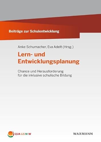 Lern- und Entwicklungsplanung: Chance und Herausforderung für die inklusive schulische Bildung (Beiträge zur Schulentwicklung)