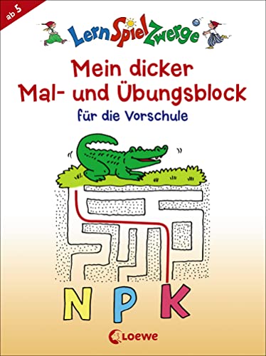 LernSpielZwerge - Mein dicker Mal- und Übungsblock für die Vorschule: Vorschulblock für Kinder ab 5 Jahre (LernspielZwerge - Sammelblock)